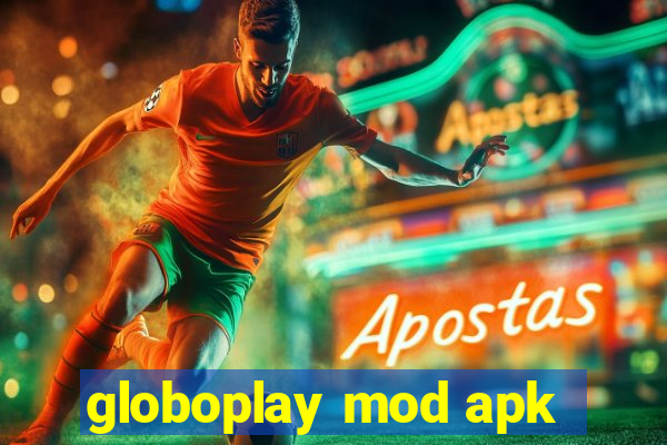 globoplay mod apk